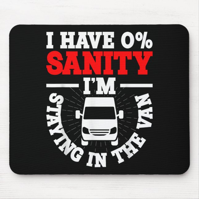 I'm Staying In Tha Van Phasmophobia Funny Man Wome Mousepad (Vorne)