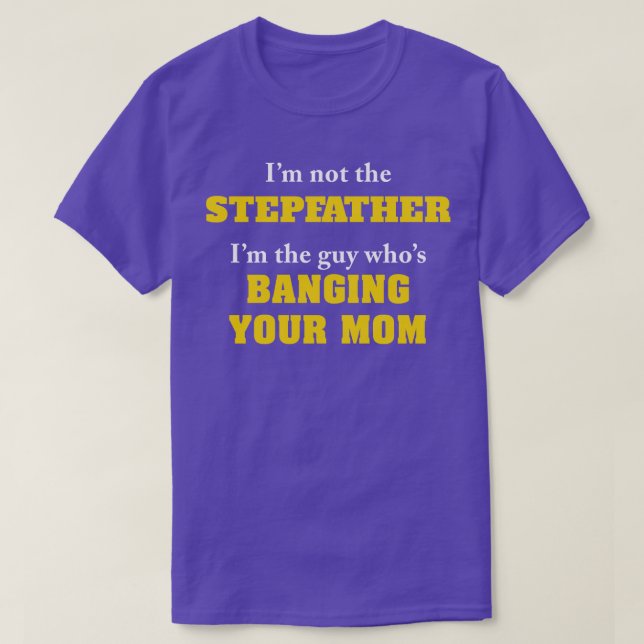 Im STEPFATHER bin ich nicht T-Shirt (Design vorne)