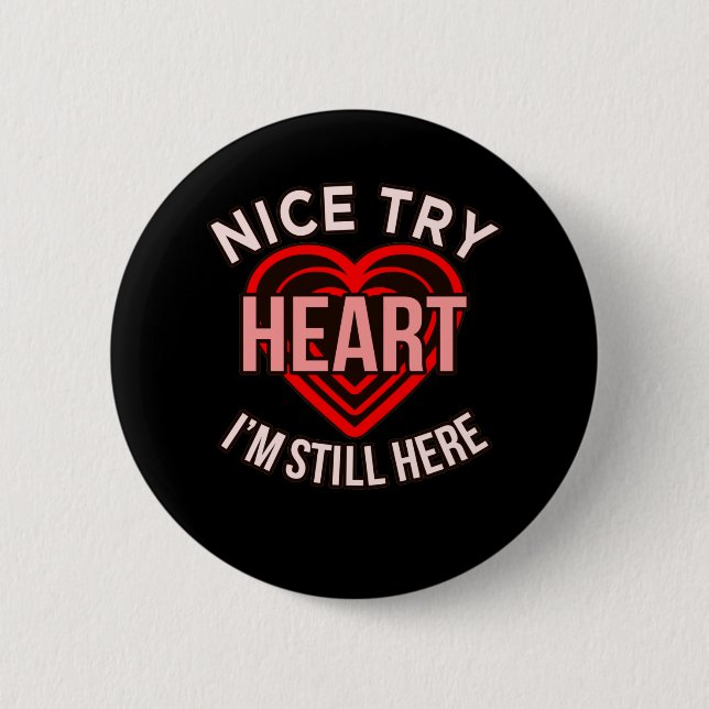 I'm Still Here Heart Disease Awareness Survivor Gr Button (Vorderseite)