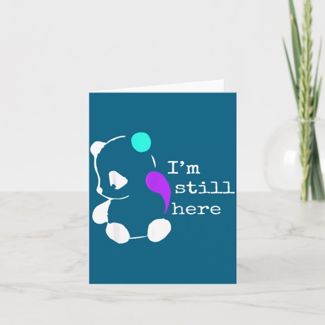 I'm Still Here - Semicolon Gift Suicide Prevention Karte (Vorderseite)