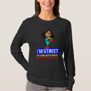 Im Street schauen Sie also beide Wege, bevor Sie m T-Shirt