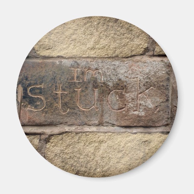 "I'm Stuck" another brick in the wall Magnet (Vorne)