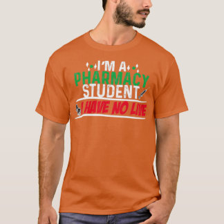 Im Studium der Pharmazie habe ich kein Leben 80 T-Shirt