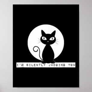 Im stumm beurteilen Sie Cat Stare Meme Funny Judgm Poster