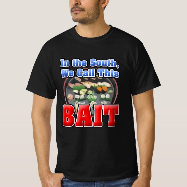 Im Süden nennen wir Sushi Bait T-Shirt (Vorderseite)
