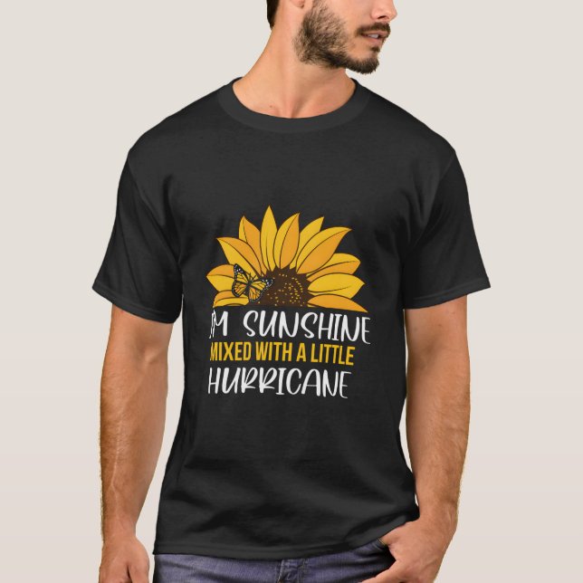 I'M Sunshine Mixed With A Little Hurricane T-Shirt (Vorderseite)