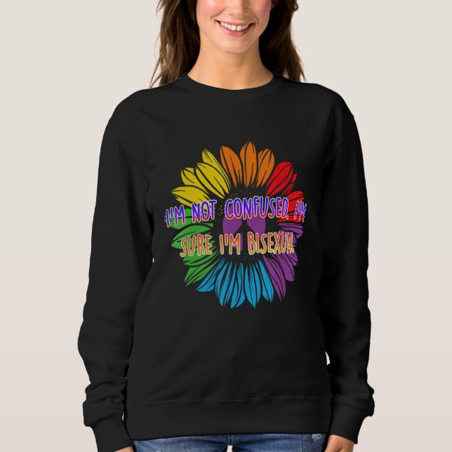 Im Sure Im Bisexual Bi Positive Quotes Bi Pride Po Sweatshirt (Vorderseite)