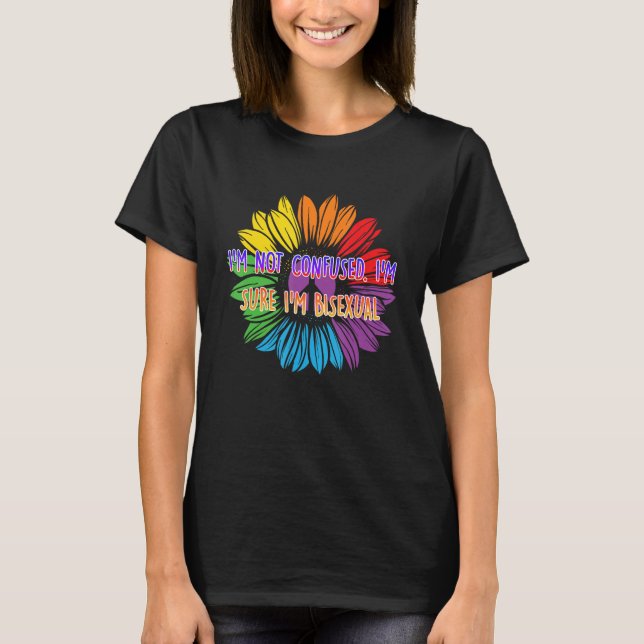 Im Sure Im Bisexual Bi Positive Quotes Bi Pride Po T-Shirt (Vorderseite)