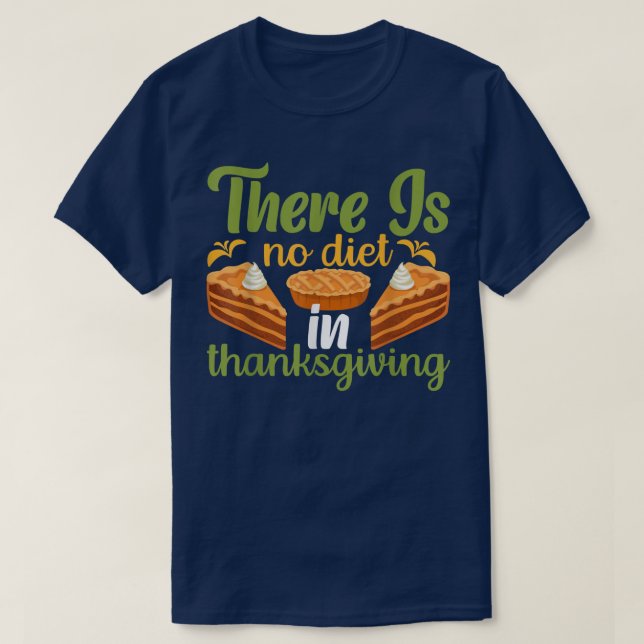 Im T - Shirt Erntedank gibt es keine Diät (Design vorne)