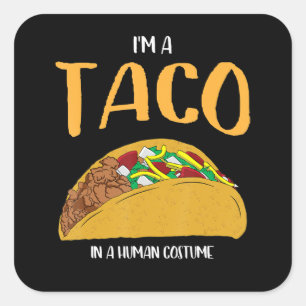 im Taco in einem menschlichen Kostüm halloween Cos Quadratischer Aufkleber
