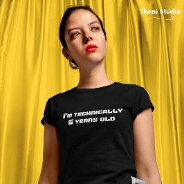 I'm Technically... years old Leap Year Birthday  T-Shirt