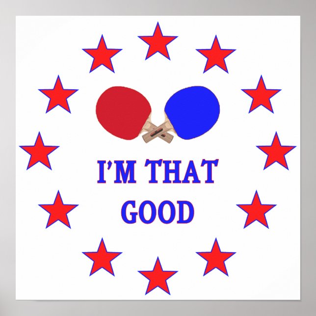 I'm That Good Ping Pong Poster (Vorne)