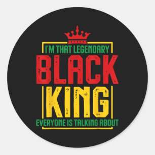 Im That Legendary Black King African American Hit Runder Aufkleber