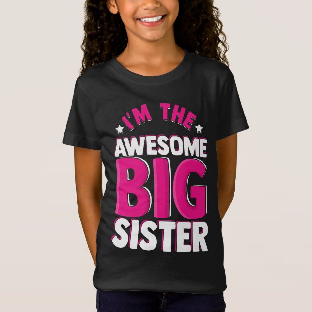I'm the Awesome Big Sister Sibling Family T-Shirt (Vorderseite)