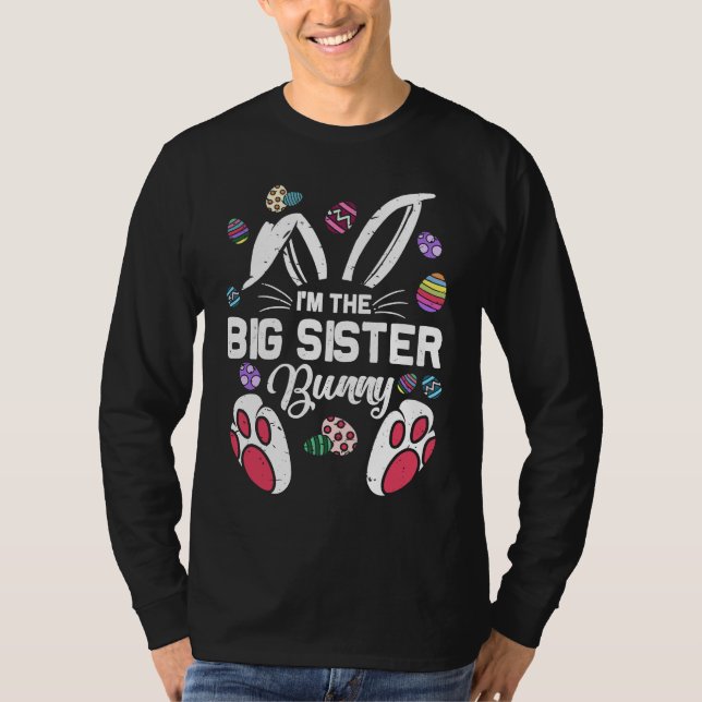 I'm The Big sister Bunny Matching Family Easter Da T-Shirt (Vorderseite)