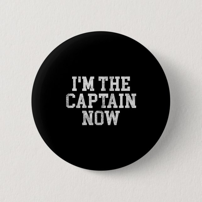 I'm The Captain Now Funny Boat Captain Team Leader Button (Vorderseite)