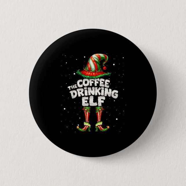 I'm The Coffee Drinking Elf Family Matching Group  Button (Vorderseite)