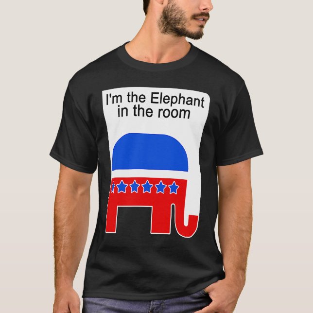 I'm the Elephant in the Room Republican Political T-Shirt (Vorderseite)