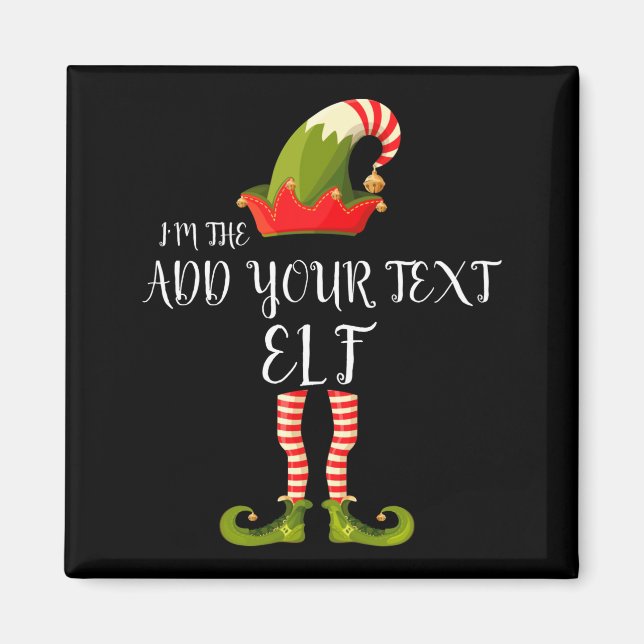 Im The Elf Add Your Text Christmas  Magnet (Vorne)