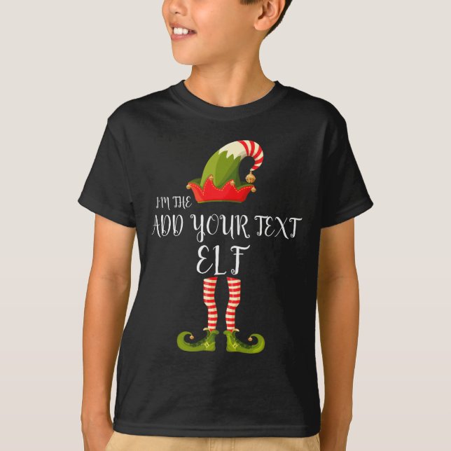 Im The Elf Add Your Text Christmas  T-Shirt (Vorderseite)