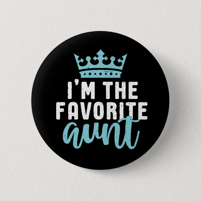 I'm The Favorite Aunt Funny and Cool Auntie Button (Vorderseite)