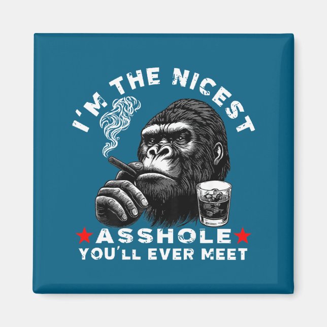I'm The Nicest Hole You'll Ever Meet Monkey (on Ba Magnet (Vorne)
