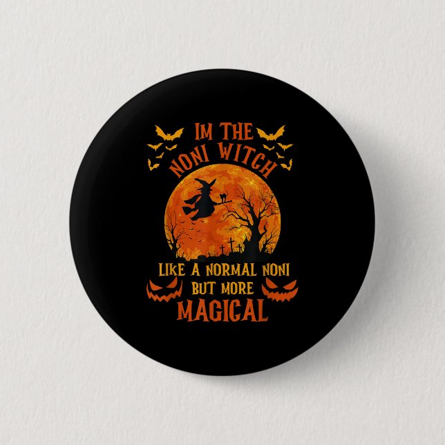 I'm The Noni Witch Like A Normal Grandma Halloween Button (Vorderseite)