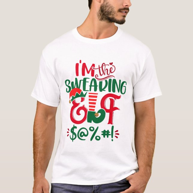 I'm The Swearing Elf Christmas T-Shirt (Vorderseite)