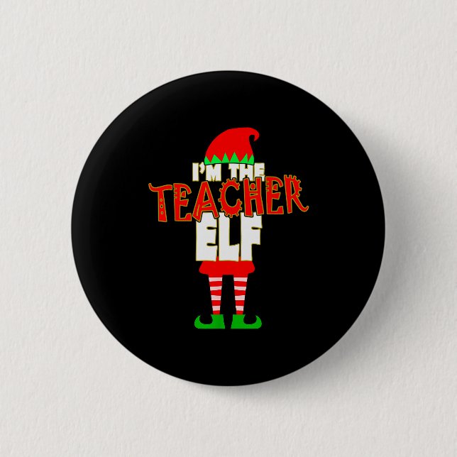 I'm The Teacher Elf Christmas Matching Elves Famil Button (Vorderseite)