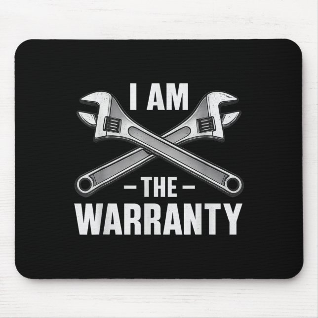 I'm The Warranty Auto Mechanic  Mousepad (Vorne)