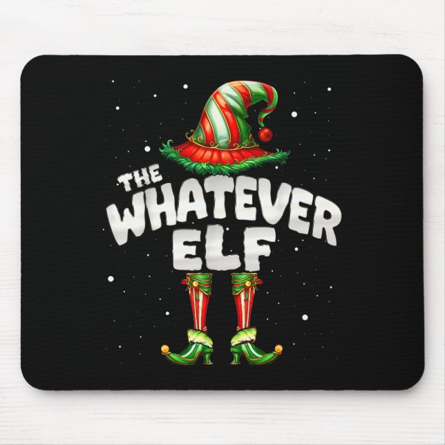 I'm The Whatever Elf Family Matching Group Christm Mousepad (Vorne)