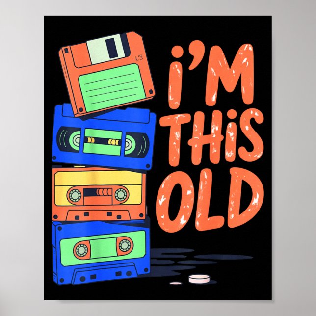 I'm This Old Funny Retro Floppy Cette Design Vinta Poster (Vorne)