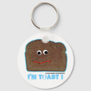 I'm toast! parody humorous Keychain Schlüsselanhänger