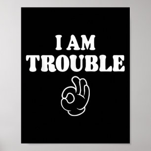 Im Trouble Funny Matching Paares Outfit für Ehefra Poster