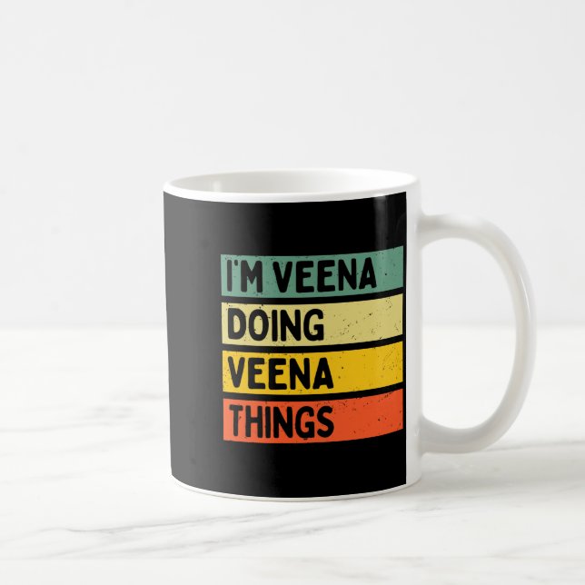 I'm Veena Doing Veena Things Funny D Quote Comfort Kaffeetasse (Rechts)
