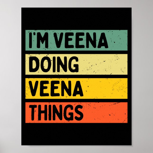 I'm Veena Doing Veena Things Funny D Quote Comfort Poster (Vorne)