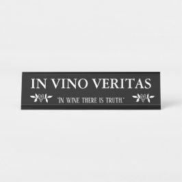 IM VINO VERITAS 'im Wein gibt es Wahrheit " Schreibtischnamensplakette