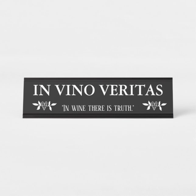 IM VINO VERITAS 'im Wein gibt es Wahrheit " Schreibtischnamensplakette (Vorderseite )