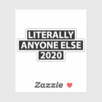 Im wahrsten Sinne des Wortes jeder 2020
