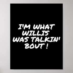 Im, was Willis über Funny Zitat sprach Poster