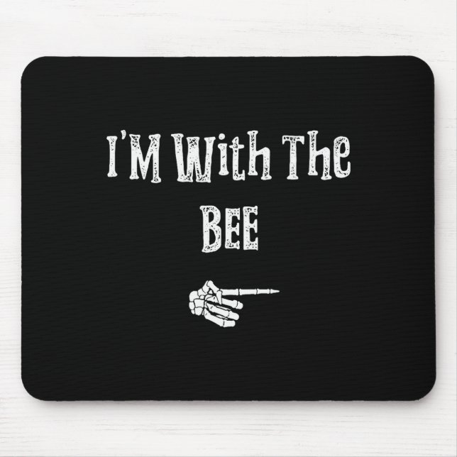 I'm With Bee Halloween Costume Funny Couples Match Mousepad (Vorne)