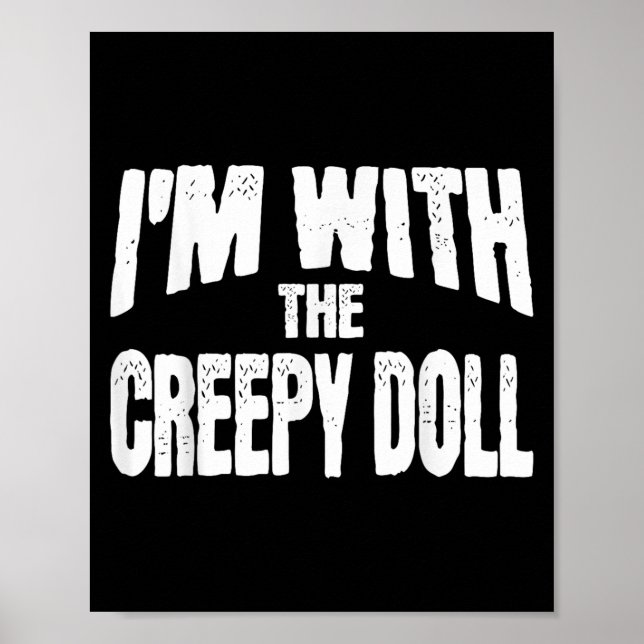 I'm With The Creepy Doll Funny Matching Halloween  Poster (Vorne)