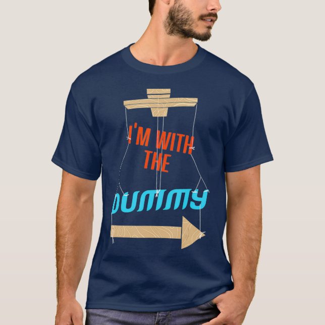 Im With The Dummy Ventriloquist T-Shirt (Vorderseite)