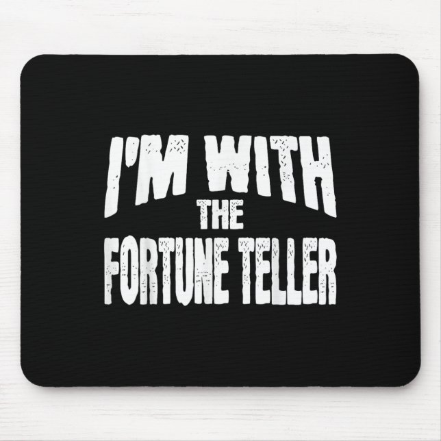 I'm With The Fortune Teller Funny Matching Hallowe Mousepad (Vorne)
