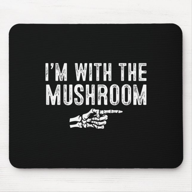 I'm With The Mushroom Easy Costume Halloween Coupl Mousepad (Vorne)