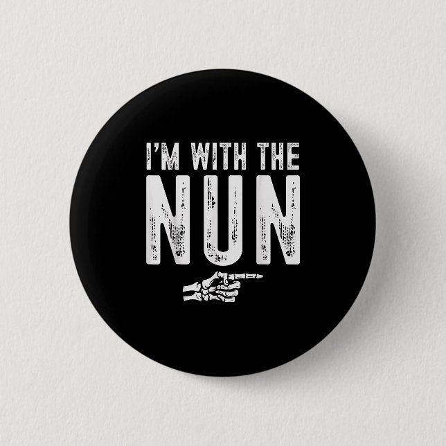 I'm With The Nun Easy Costume Halloween Couples Ma Button (Vorderseite)