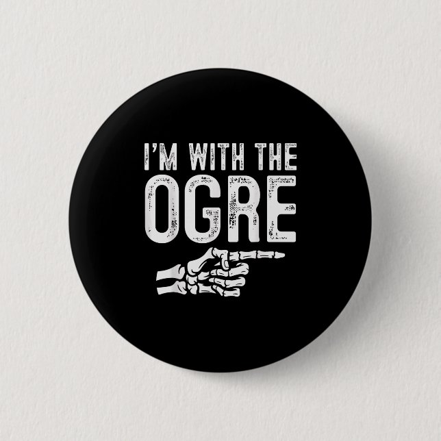 I'm With The Ogre Easy Costume Halloween Couples M Button (Vorderseite)