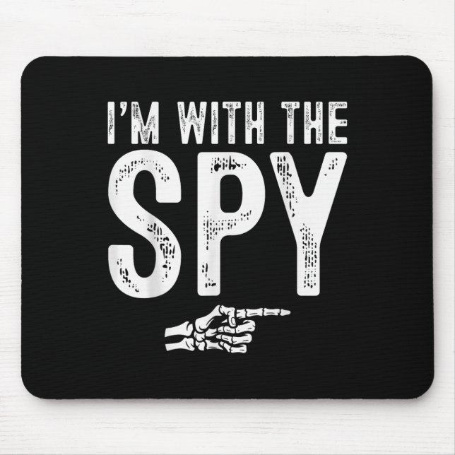 I'm With The Spy Easy Costume Halloween Couples Ma Mousepad (Vorne)