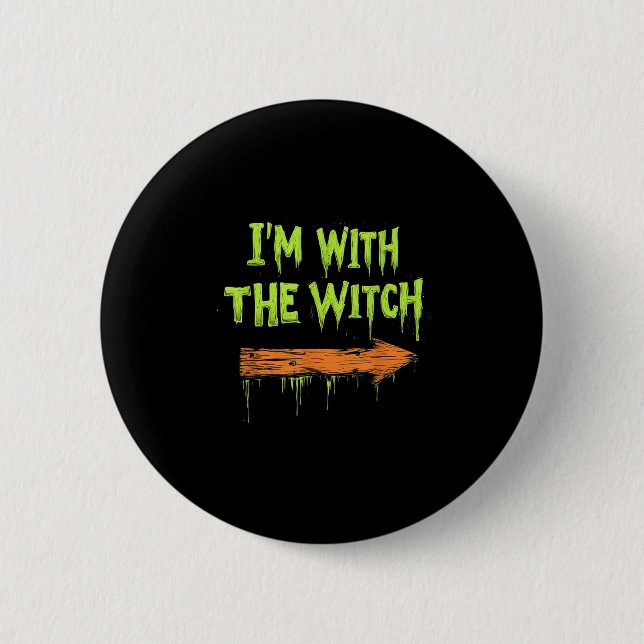 I'm With The Witch Funny Halloween His And Her  Button (Vorderseite)