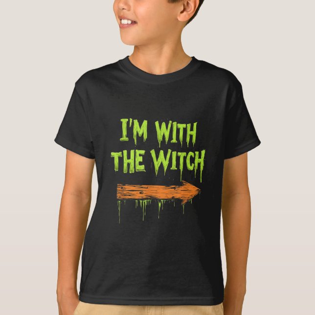 I'm With The Witch Funny Halloween His And Her  T-Shirt (Vorderseite)